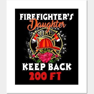 Firefighter's Daughter Keep Back 200 Ft Posters and Art